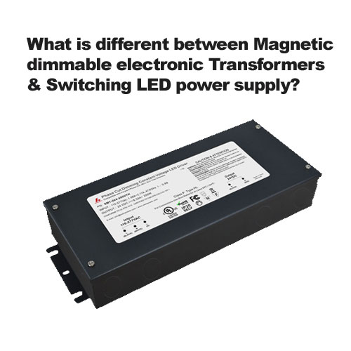 ¿Cuál es la diferencia entre los transformadores electrónicos regulables magnéticos y la fuente de alimentación LED de conmutación?