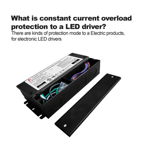  Qué es la protección de sobrecarga de corriente constante a un controlador led?