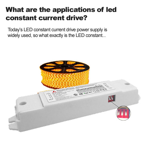 ¿Cuáles son las aplicaciones del accionamiento de corriente constante LED?
        