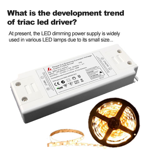 ¿Cuál es la tendencia de desarrollo del controlador LED triac?
        