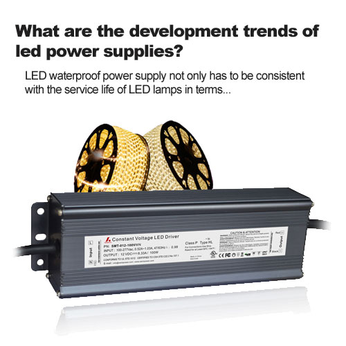 ¿Cuáles son las tendencias de desarrollo de las fuentes de alimentación LED?
        